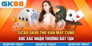 Sicbo GK88 - Thử Vận May Cùng Xúc Xắc, Nhận Thưởng Bất Tận