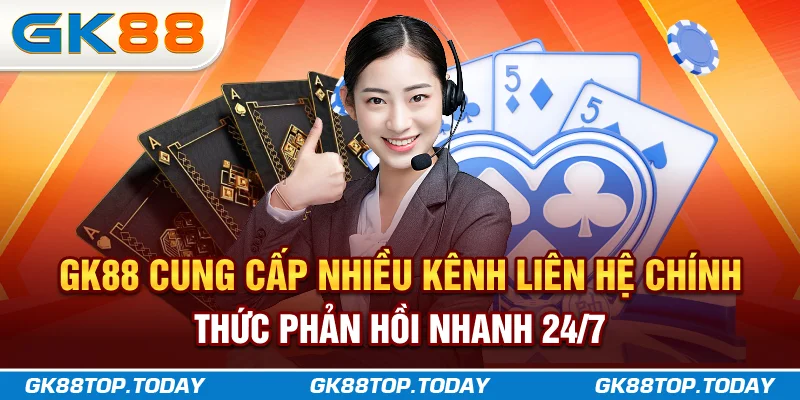 GK88 cung cấp nhiều kênh liên hệ chính thức, phản hồi nhanh 24/7 Liên hệ GK88 giúp người chơi được hỗ trợ kịp thời, chính xác và an toàn