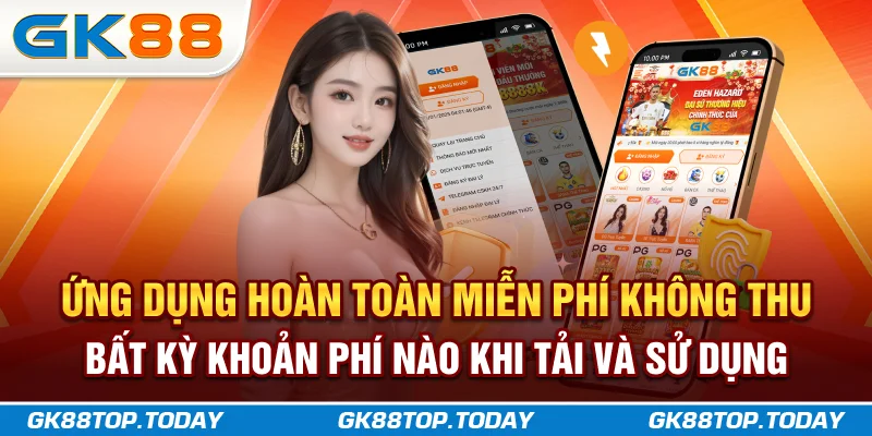 Ứng dụng hoàn toàn miễn phí, không thu bất kỳ khoản phí nào khi tải và sử dụng Ứng dụng hoàn toàn miễn phí, không thu bất kỳ khoản phí nào khi tải và sử dụng
