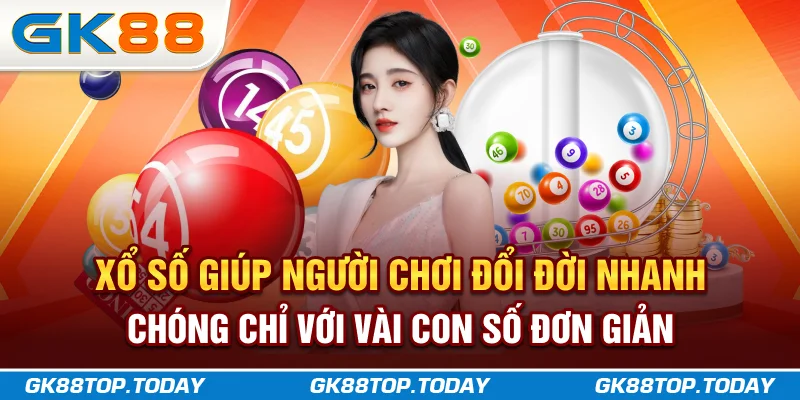 Xổ số giúp người chơi đổi đời nhanh chóng chỉ với vài con số đơn giản Xổ số giúp người chơi đổi đời nhanh chóng chỉ với vài con số đơn giản